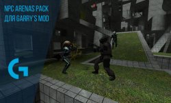 NPC Arenas Pack для Garry’s mod